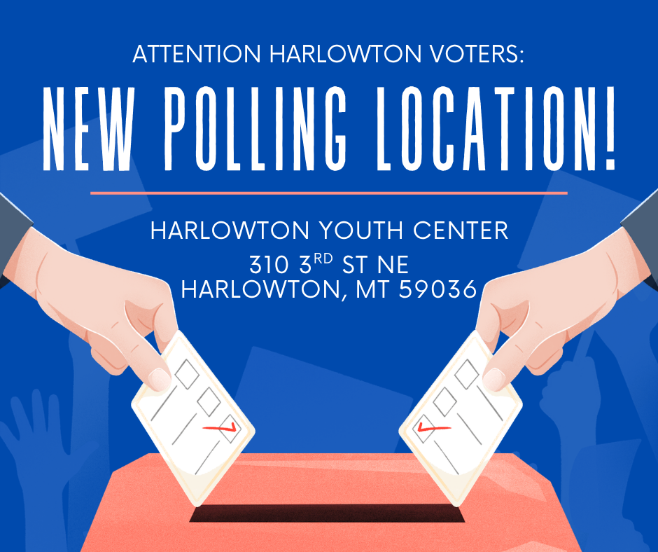 Poster with graphic of two hands casting ballots explaining that the new Harlowton polling location is at the Kiwanis Youth Center